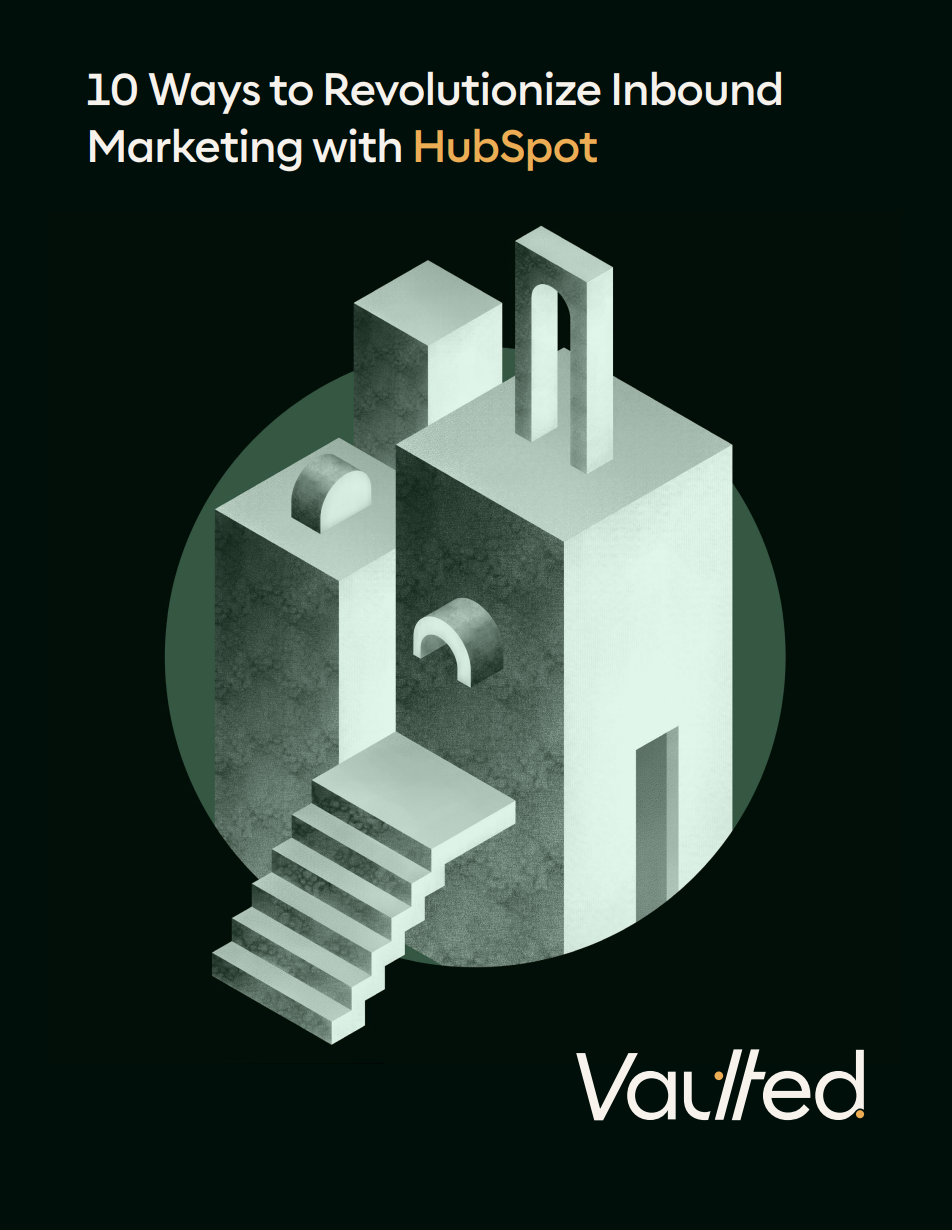 Cover of Vaulted’s HubSpot guide titled “10+ Ways to Revolutionize Inbound Marketing,” featuring bold text and modern design elements for digital marketing professionals.