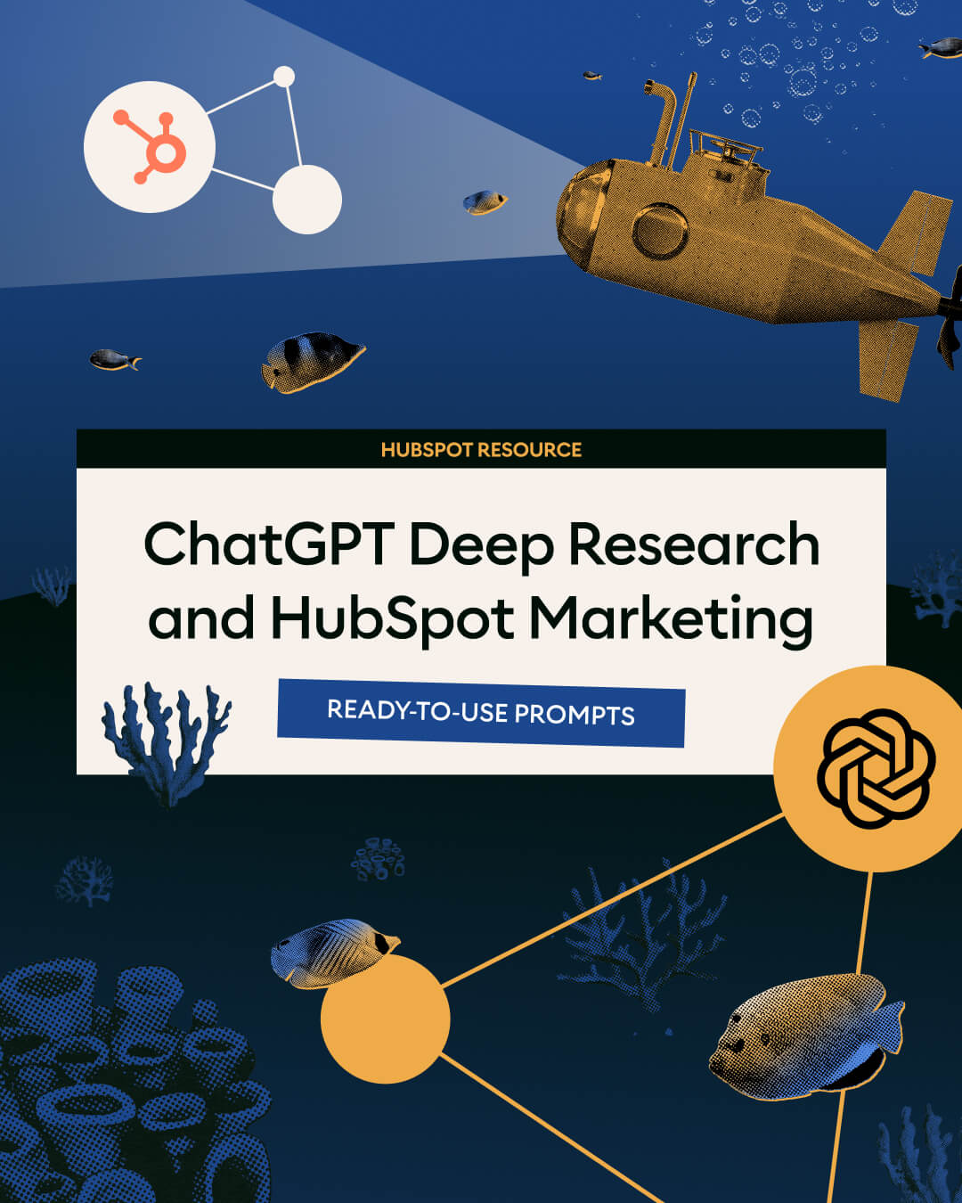 Vaulted 'ChatGPT Deep Research and HubSpot Marketing' webinar cover image featuring a yellow submarine and HubSpot logo.